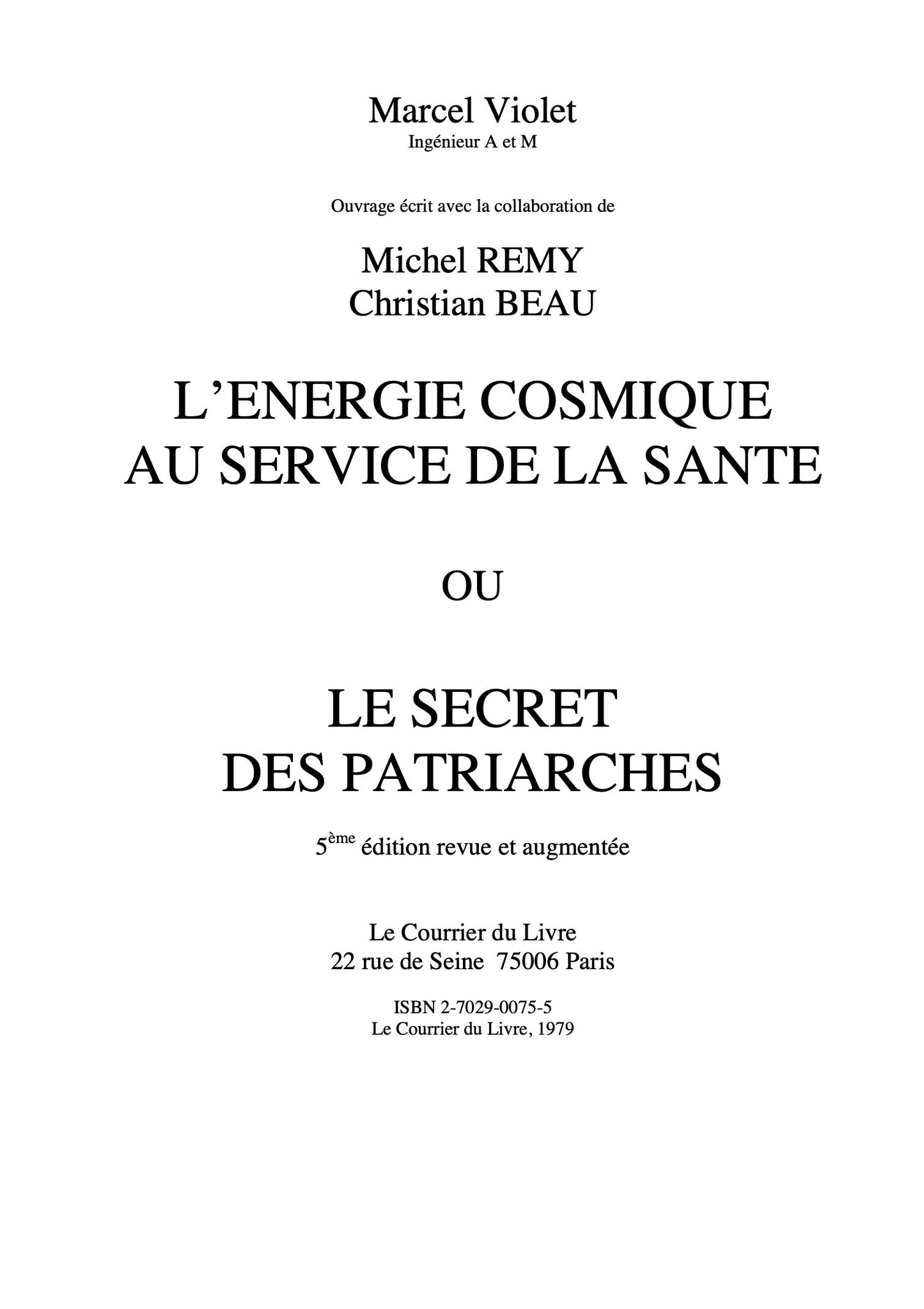 le secret des patriarches 5°ed. l'énergie cosmique au service de la santé. Marcel Violet