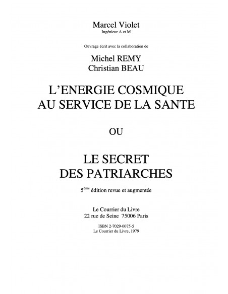 le secret des patriarches 5°ed. l'énergie cosmique au service de la santé. Marcel Violet