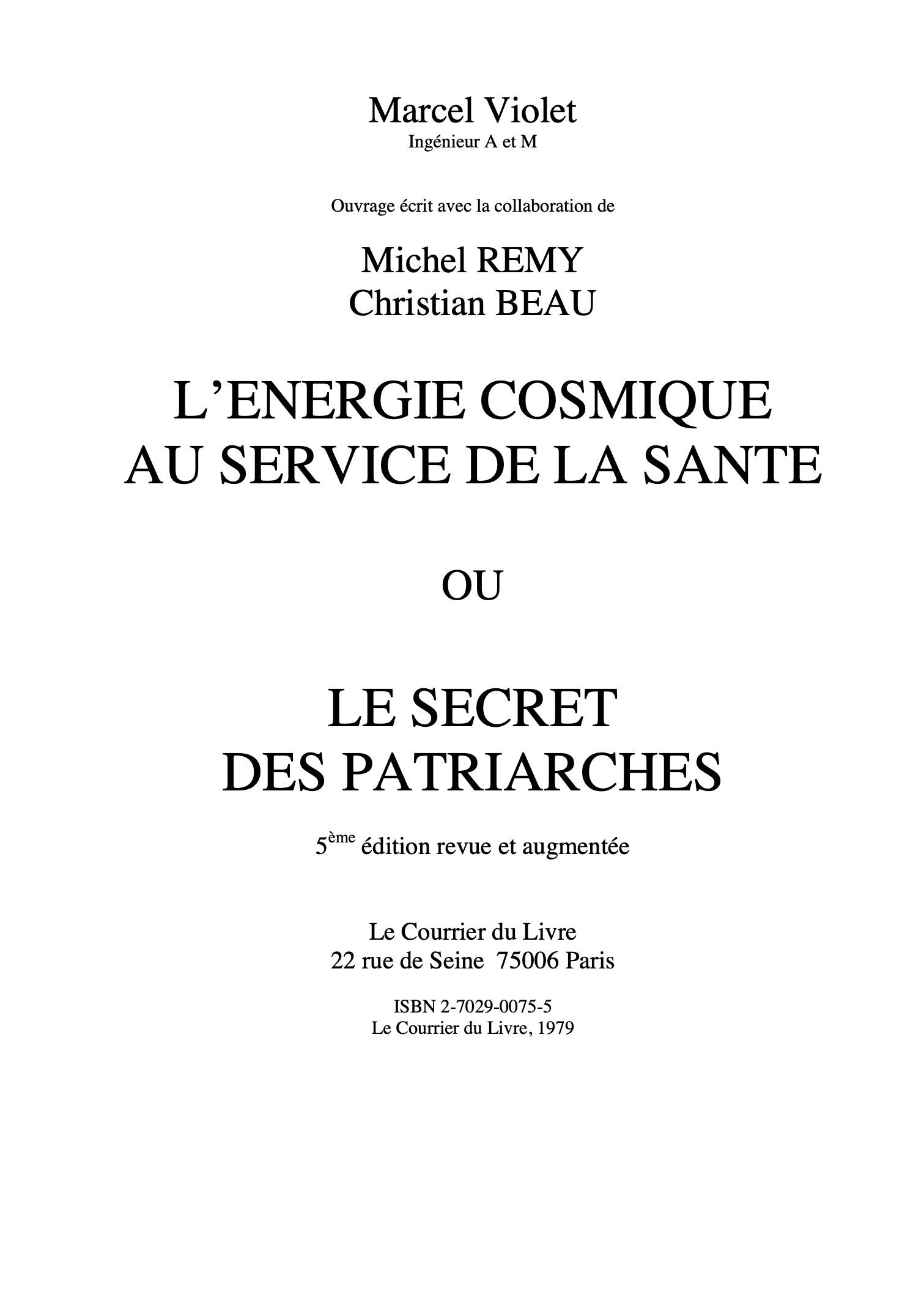le secret des patriarches 5°ed. l'énergie cosmique au service de la santé. Marcel Violet